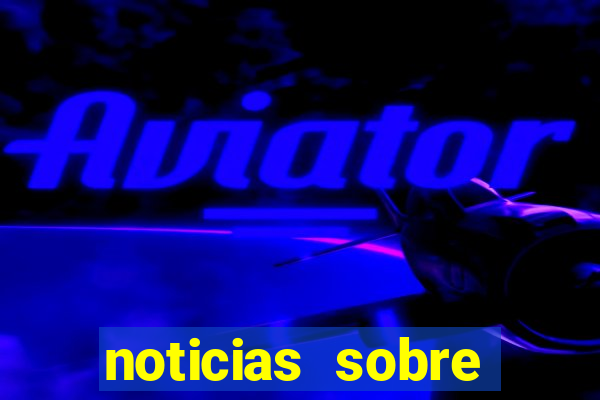 noticias sobre jogos de futebol